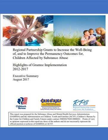 Executive Summary: Regional Partnership Grants to Increase the Well-Being of, and to Improve the Permanency Outcomes for, Children Affected by Substance