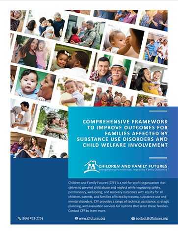 Comprehensive Framework to Improve Outcomes for Families Affected by Substance Use Disorders and Child Welfare Involvement