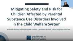 Mitigating Safety and Risk for Children Affected by Parental Substance Use Disorders Involved in the Child Welfare System