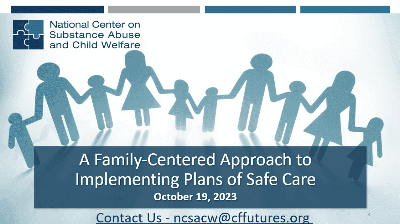 A Family Centered Approach to Implementing Plans of Safe Care for Infants and Families Affected by Prenatal Substance Exposure